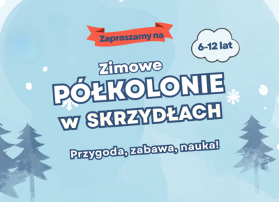 Zimowe półkolonie w Skrzydłach!